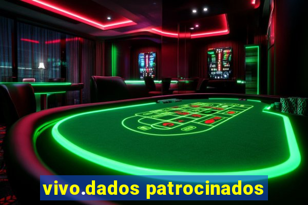 vivo.dados patrocinados